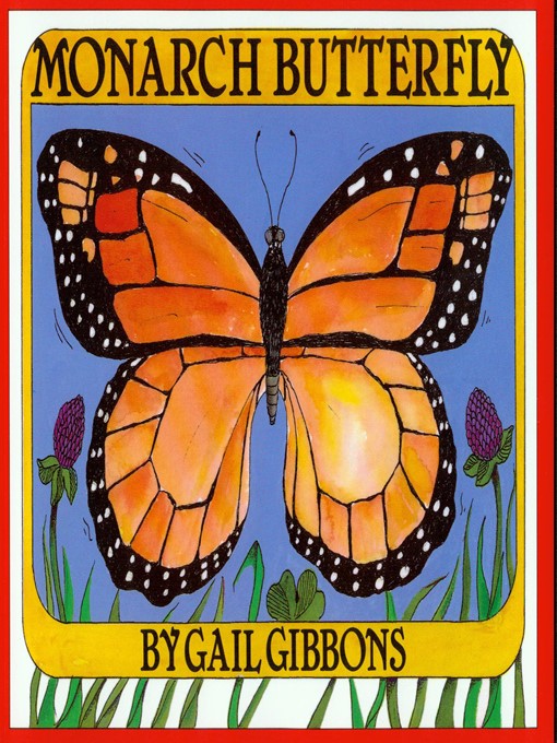Title details for Monarch Butterfly by Gail Gibbons - Available